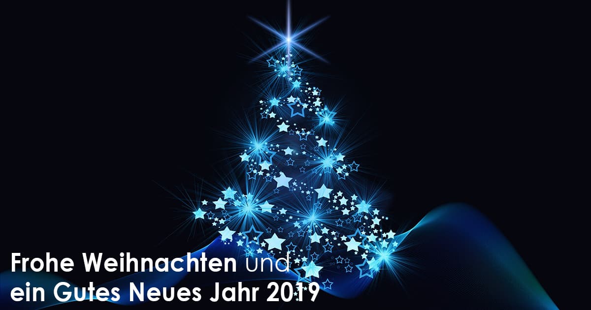 Frohe Weihnachten und ein Gutes Neues Jahr 2019