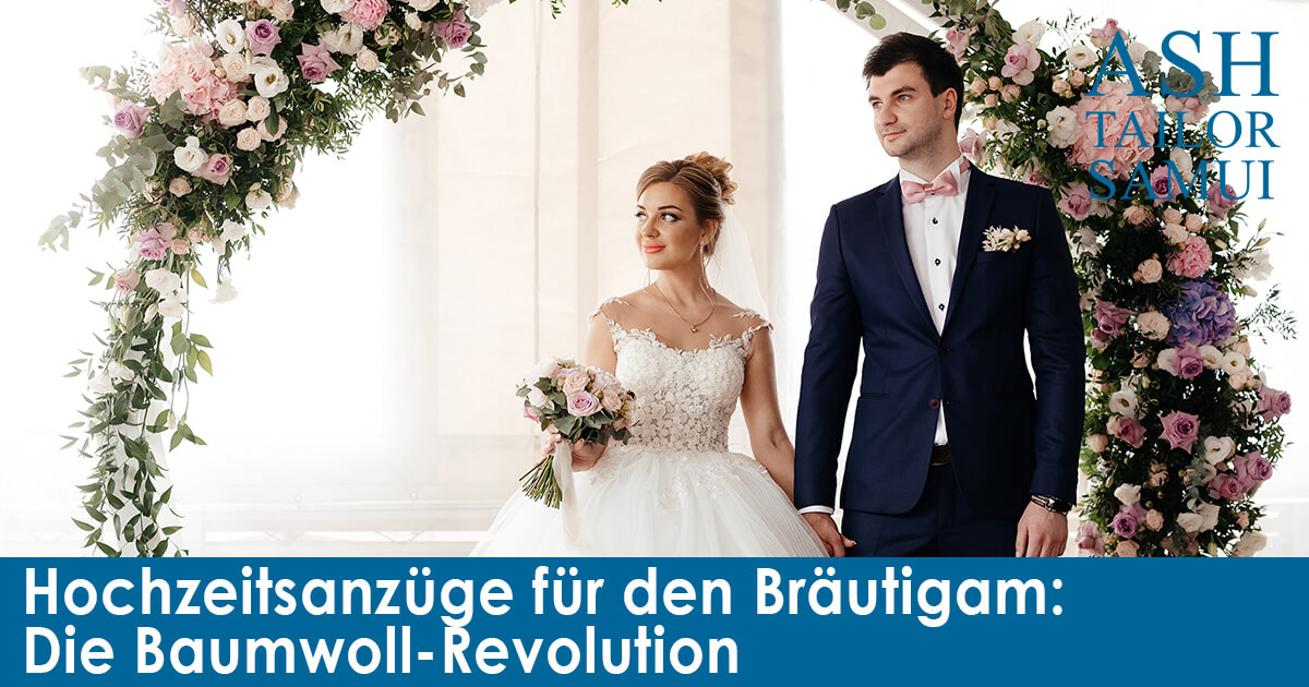 Hochzeitsanzüge für den Bräutigam - Die Baumwoll-Revolution